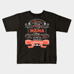 Awesome Loving Supportive Is A Mama Kids T-Shirt